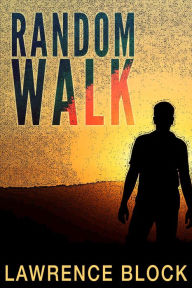 Title: Random Walk, Author: Lawrence Block