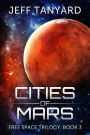 Cities of Mars (Free Space trilogy, #3)
