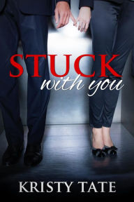 Title: Stuck With You, Author: Kristy Tate