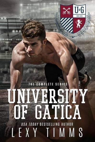 University of Gatica - The Complete Series (The University of Gatica Series)