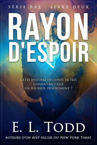 Title: Rayon d'Espoir, Author: E. L. Todd