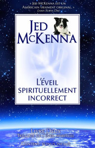 Title: L'éveil spirituellement incorrect, Author: Jed McKenna