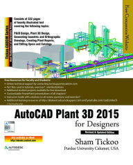 Title: AutoCAD Plant 3D 2015 for Designers, Author: Prof Sham Tickoo