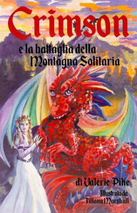 Title: Crimson e la battaglia della Montagna Solitaria, Author: Valerie Pike