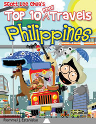 Title: Top Ten Pinoy Travels: Philippines, Author: Scott Lee-Chua