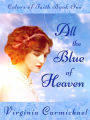All the Blue of Heaven (Colors of Faith)