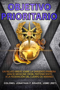 Title: Objetivo prioritario, Author: Jonathan P. Brazee