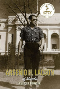 Title: Arsenio H. Lacson of Manila, Author: Amador F. Brosio