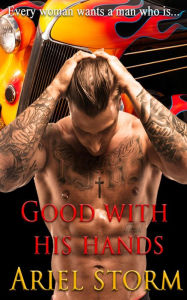 Title: Good With His Hands, Author: Ariel Storm