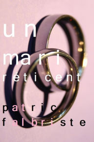 Title: Un Mari Réticent, Author: Patric Falbriste