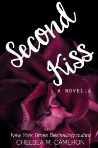 Title: Second Kiss (Violet Hill, #1), Author: Chelsea M. Cameron