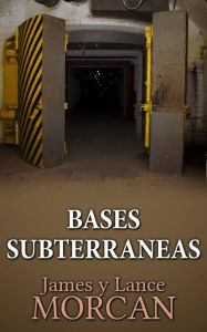 Title: Bases Subterraneas, Author: James Morcan