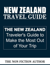 Title: New Zealand Travel Guide, Author: The Non Fiction Author