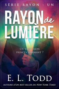 Title: Rayon de lumière, Author: E. L. Todd