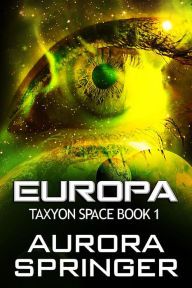 Title: Europa (Taxyon Space, #1), Author: Aurora Springer