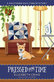 Title: Pressed for Time (A Southern Quilting Mystery, #8), Author: Elizabeth Craig