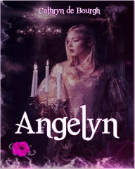 Title: Angelyn, Author: Cathryn de Bourgh