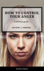 How to Control Your Anger (Self Help)