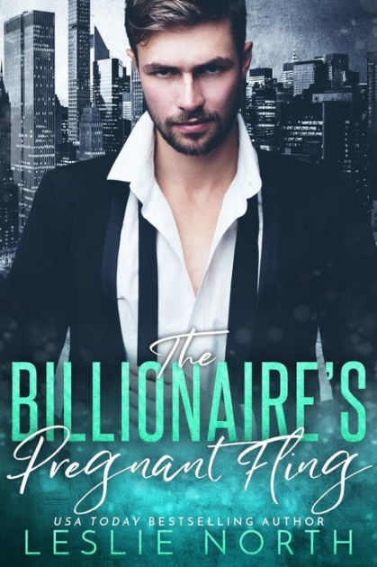 The Billionaire's Pregnant Fling (Jameson Brothers, #2) by Leslie North ...