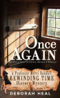 Once Again: An Inspirational Novel of History, Mystery & Romance (The Rewinding Time Series)