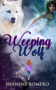 Title: Weeping Wolf, Author: Shanene Romero