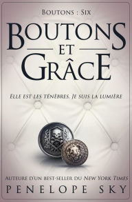 Title: Boutons et grâce, Author: Penelope Sky