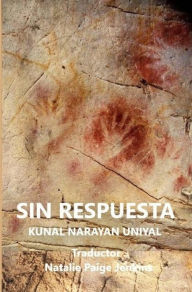 Title: SIN RESPUESTA, Author: CAPT KUNAL NARAYAN UNIYAL