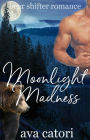 Moonlight Madness (Bear Shifters of Louisiana, #2)