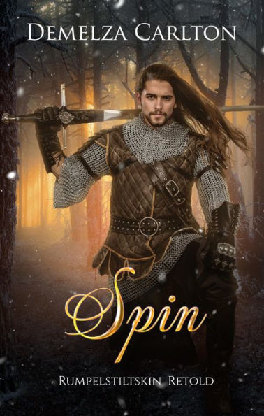 Spin: Rumpelstiltskin Retold (Romance a Medieval Fairytale series, #13)