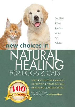 New Choices In Natural Healing For Dogs Catsnook Book - 