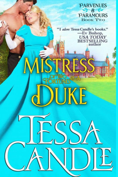 Mistress of Two Fortunes and a Duke (Parvenues & Paramours, #2)