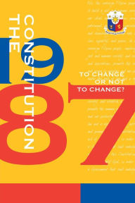 Title: The 1987 Constitution: To Change or Not to Change?, Author: Antonio G.M. La Viña