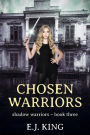 Chosen Warriors (Shadow Warriors, #3)