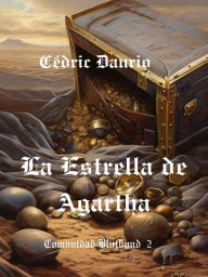 Title: La Estrella de Agartha- Comunidad Bluthund 2, Author: Cèdric Daurio