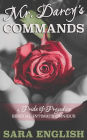 Mr. Darcy's Commands - A Pride & Prejudice Sensual Intimate Omnibus