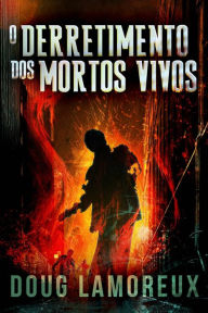 Title: O Derretimento dos Mortos Vivos, Author: Doug Lamoreux