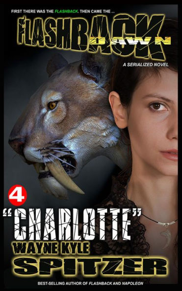 Flashback Dawn (A Serialized Novel), Part 4: Charlotte (Flashback Dawn: A Serialized Novel, #4)