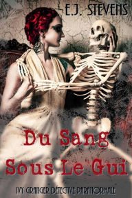 Title: Du Sang Sous Le Gui, Author: E.J. Stevens