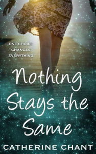 Title: Nothing Stays the Same (Soul Mates), Author: Catherine Chant