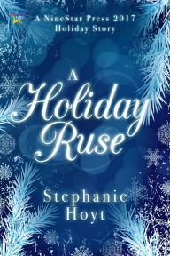 Title: A Holiday Ruse, Author: Stephanie Hoyt