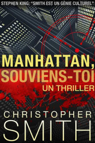 Title: Manhattan, Souviens-Toi (5ème AVENUE, #4), Author: Christopher Smith