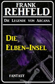Title: Die Elben-Insel, Author: Frank Rehfeld
