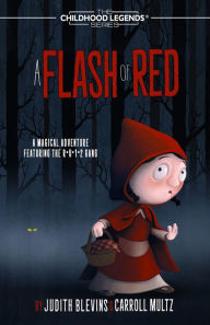 Title: A Flash of Red (The Childhood Legends Series, #6), Author: Judy Blevins