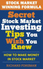 Stock Market Winning Formula: Secret Stock Market Investing Tips You Wish You Knew (How to Make Money in Stock Market)