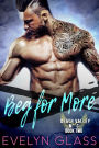 Beg for More (Death Valley MC, #2)