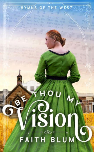 Be Thou My Vision (Hymns of the West, #2)