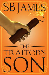 Title: The Traitor's Son (The Inventor's Son, #4), Author: SB James