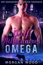 The Wolf Billionaire's Omega