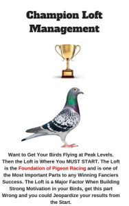 Title: Champion Loft Management, Author: The Racing Pigeon Enthusiast
