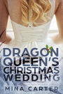 The Dragon Queen's Christmas Wedding (Council of Black Dragons Series #4)